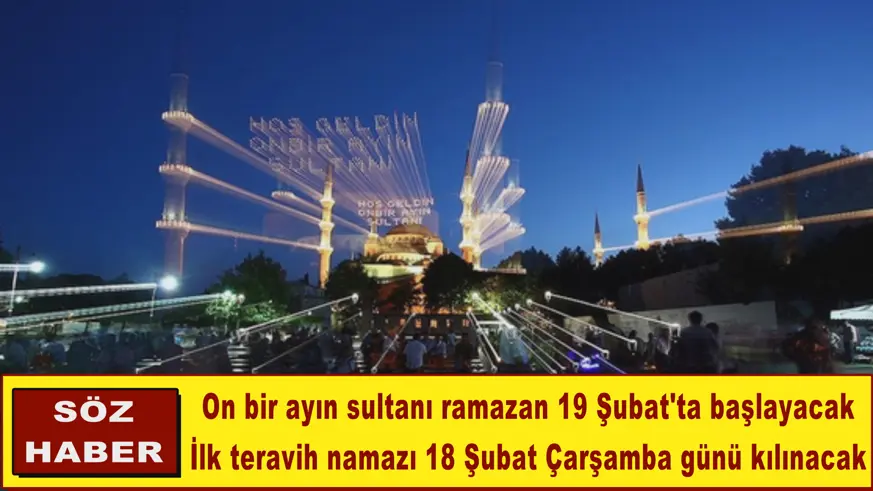 On bir ayın sultanı ramazan 19 Şubat'ta başlayacak