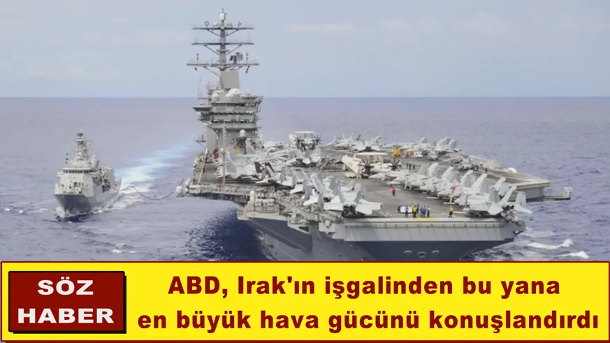 ABD, Irak'ın işgalinden bu yana  en büyük hava gücünü konuşlandırdı