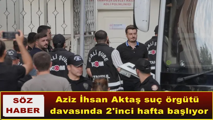 Aziz İhsan Aktaş suç örgütü  davası