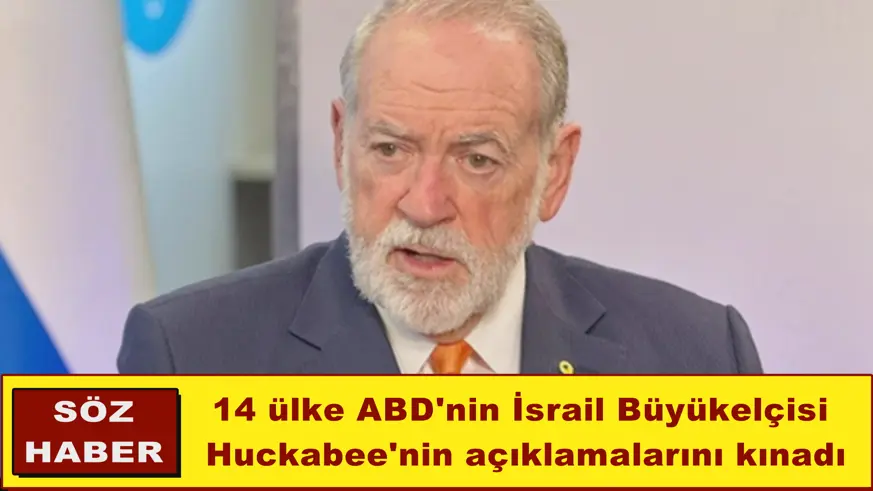 14 ülke ABD'nin İsrail Büyükelçisi  Huckabee'nin açıklamalarını kınadı