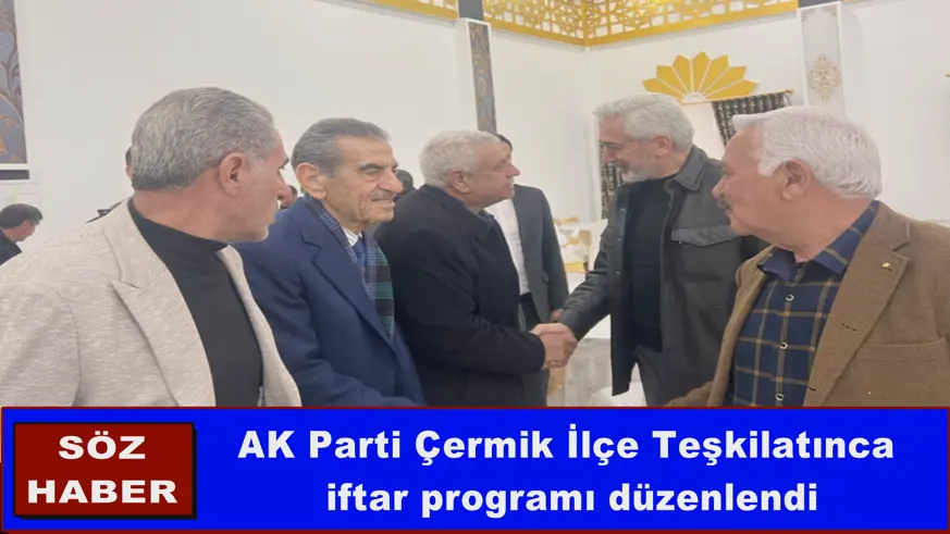 AK PARTİ’DEN ÇERMİK’TE İFTAR PROGRAMI