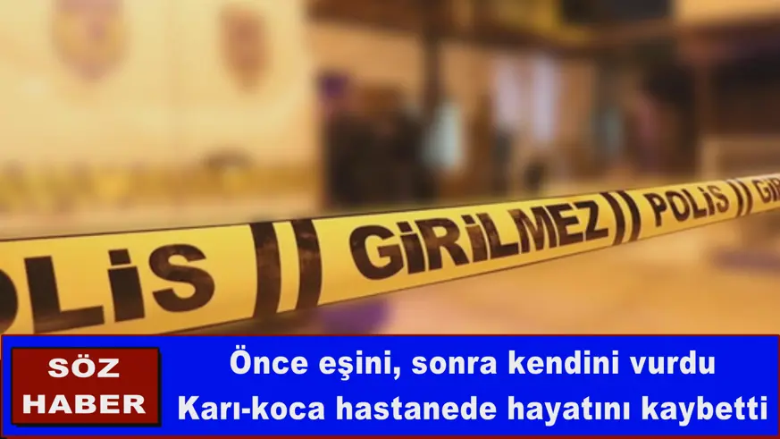 Önce eşini, sonra kendini vurdu