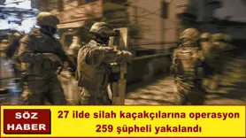 27 ilde silah kaçakçılarına operasyon