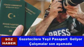 Gazetecilere  Yeşil Pasaport  Geliyor
