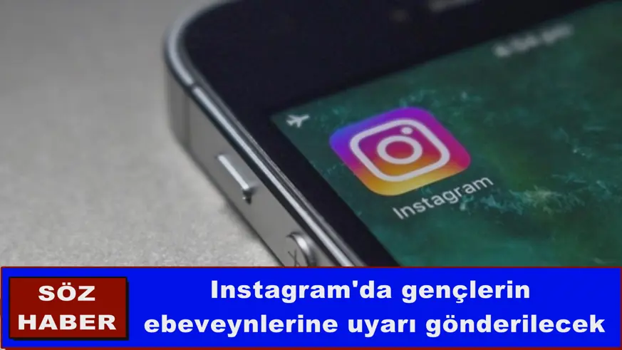 Instagram'da gençlerin  ebeveynlerine uyarı gönderilecek