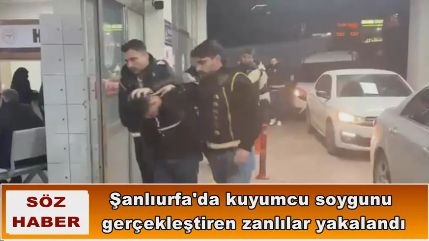 Şanlıurfa'da kuyumcu soygunu