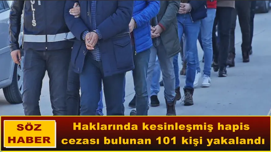 101 kişi yakalandı