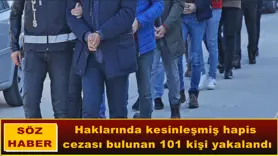 101 kişi yakalandı