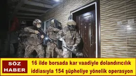 154 şüpheliye yönelik operasyon
