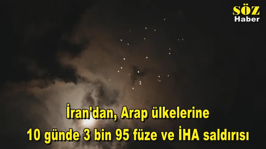 İran'dan, Arap ülkelerine 10 günde 3 bin 95 füze ve İHA saldırısı