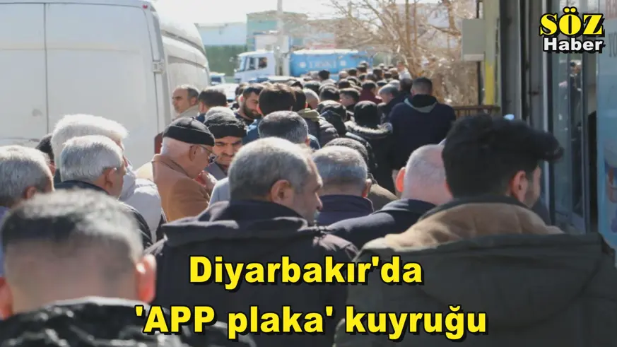 Diyarbakır'da 'APP plaka' kuyruğu