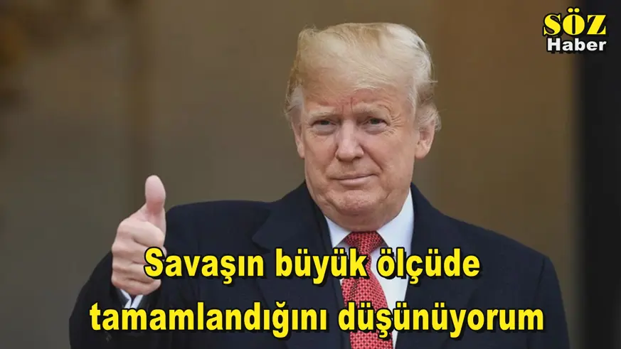 Savaşın büyük ölçüde  tamamlandığını düşünüyorum