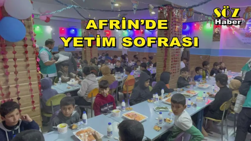 AFRİN’DE  YETİM SOFRASI