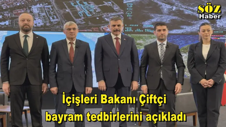 İçişleri Bakanı Çiftçi  bayram tedbirlerini açıkladı