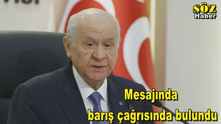 Mesajında  barış çağrısında bulundu