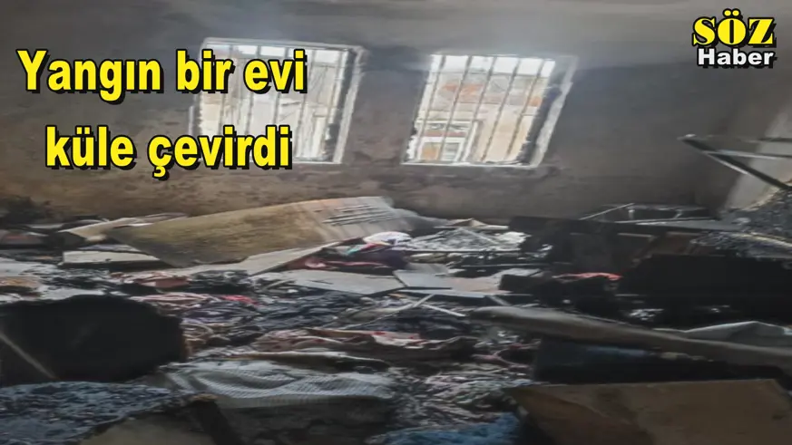 Yangın bir evi küle çevirdi