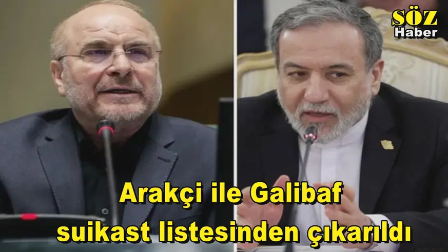 Arakçi ile Galibaf  suikast listesinden çıkarıldı