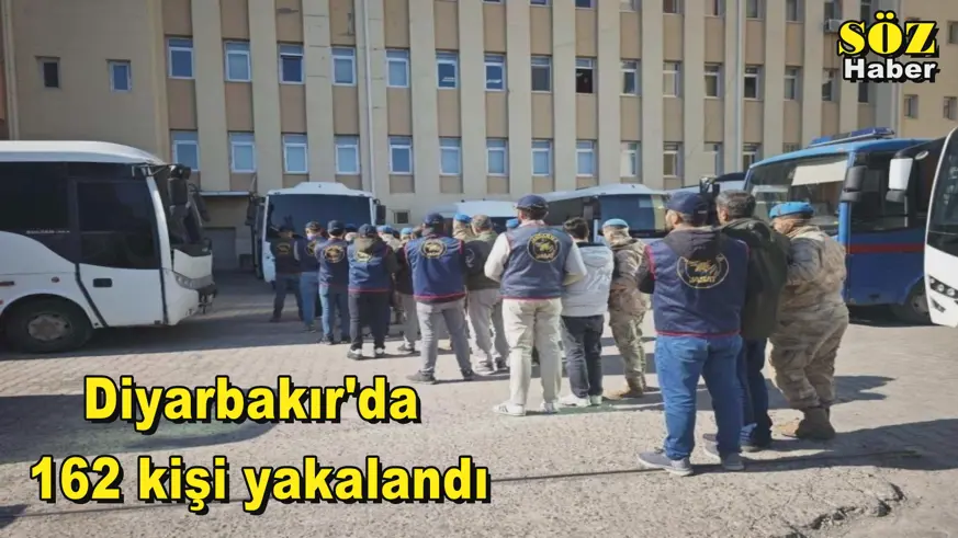 Diyarbakır'da  162 kişi yakalandı