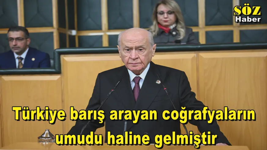 Türkiye barış arayan coğrafyaların  umudu haline gelmiştir