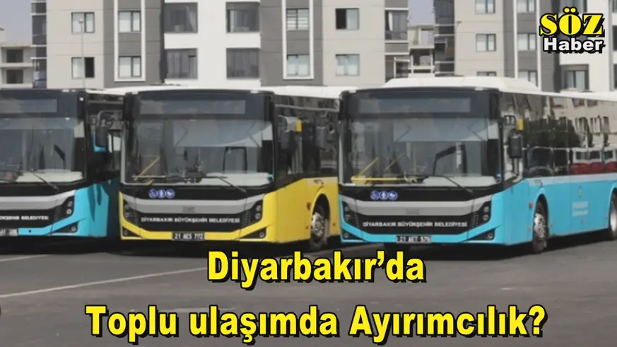 Diyarbakır’da Toplu ulaşımda Ayırımcılık?