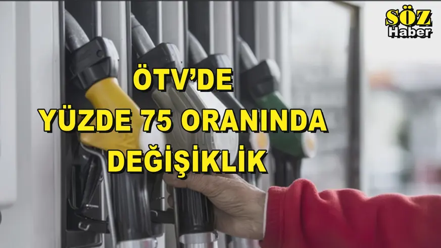 ÖTV’de  yüzde 75 oranında  değişiklik