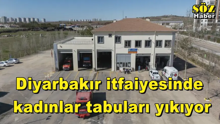 Diyarbakır itfaiyesinde kadınlar tabuları yıkıyor