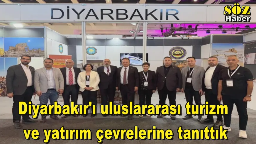 Diyarbakır'ı uluslararası turizm  ve yatırım çevrelerine tanıttık