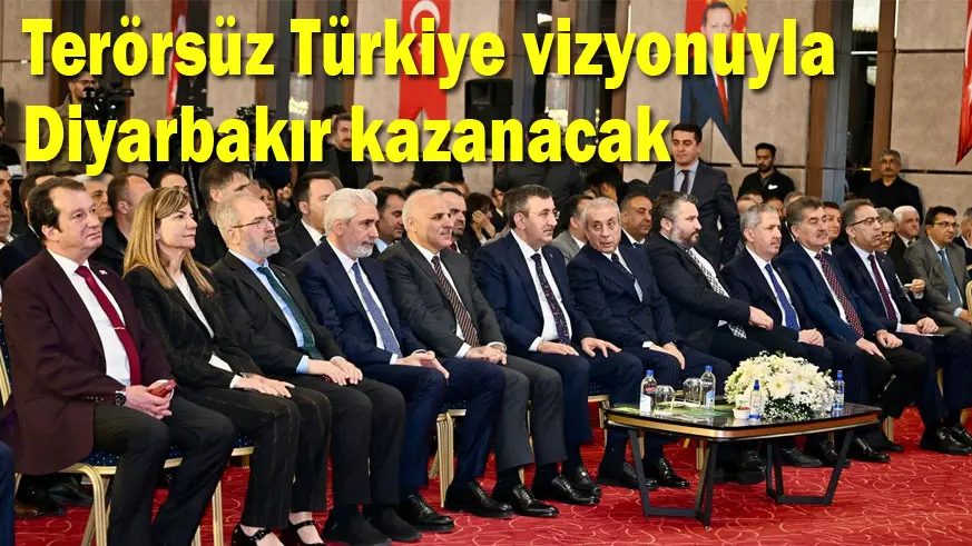 Terörsüz Türkiye vizyonuyla Diyarbakır kazanacak