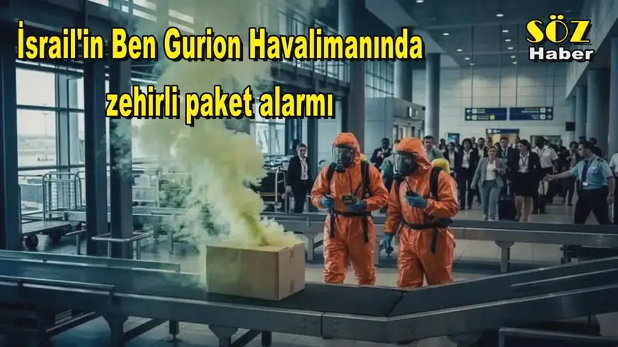 İsrail'in Ben Gurion Havalimanında zehirli paket alarmı