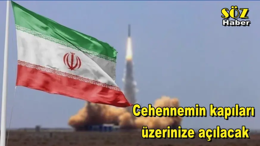 Cehennemin kapıları  üzerinize açılacak