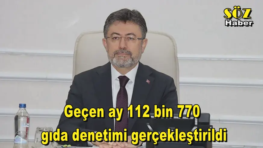 Geçen ay 112 bin 770  gıda denetimi gerçekleştirildi