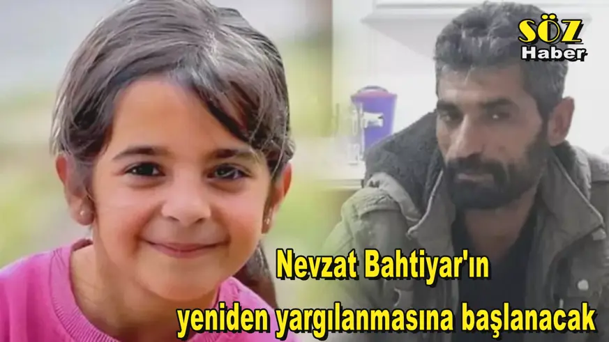 Nevzat Bahtiyar'ın  yeniden yargılanmasına başlanacak