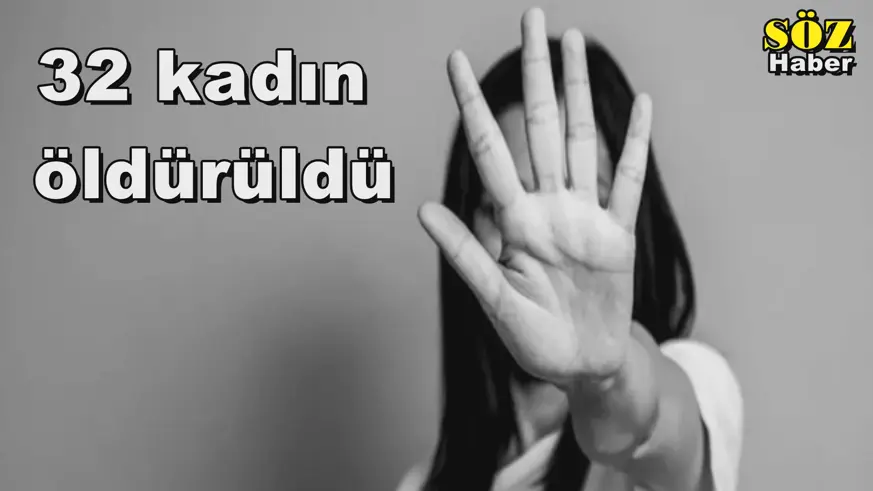 32 kadın  öldürüldü