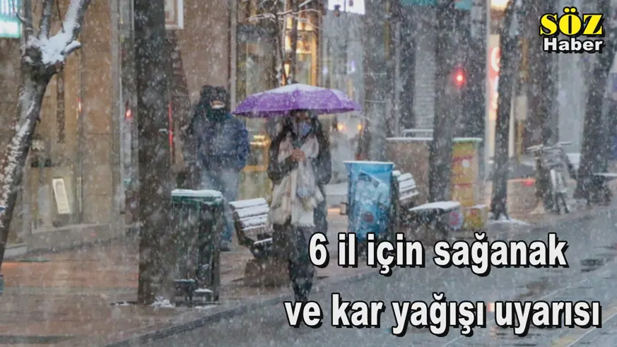 6 il için sağanak  ve kar yağışı uyarısı