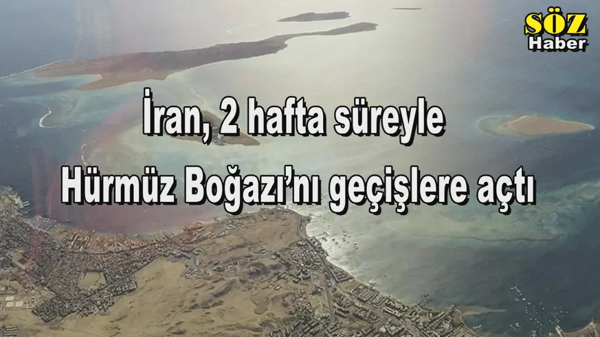 İran, 2 hafta süreyle  Hürmüz Boğazı’nı geçişlere açtı