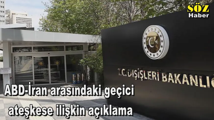 ABD-İran arasındaki geçici  ateşkese ilişkin açıklama