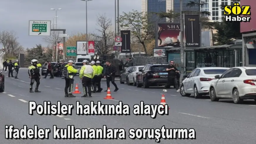 Polisler hakkında alaycı  ifadeler kullananlara soruşturma