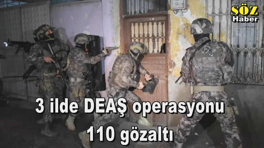 3 ilde DEAŞ operasyonu