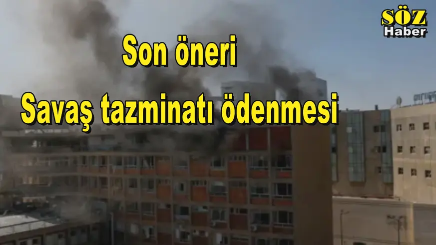 Son öneri Savaş tazminatı ödenmesi