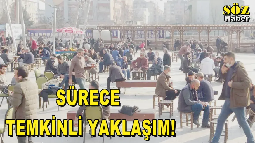 SÜRECE  TEMKİNLİ YAKLAŞIM!