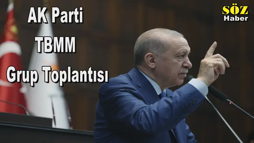 AK Parti  TBMM Grup Toplantısı