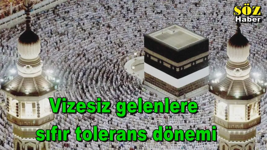 Vizesiz gelenlere  sıfır tolerans dönemi