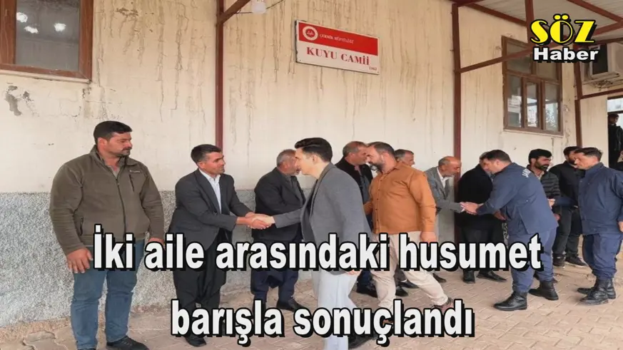 İki aile arasındaki husumet  barışla sonuçlandı