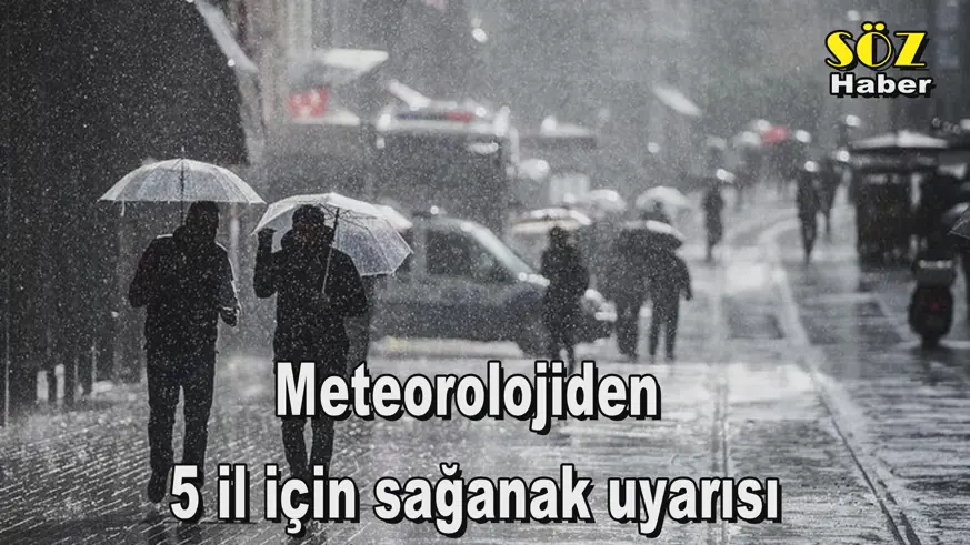 Meteorolojiden  5 il için sağanak uyarısı
