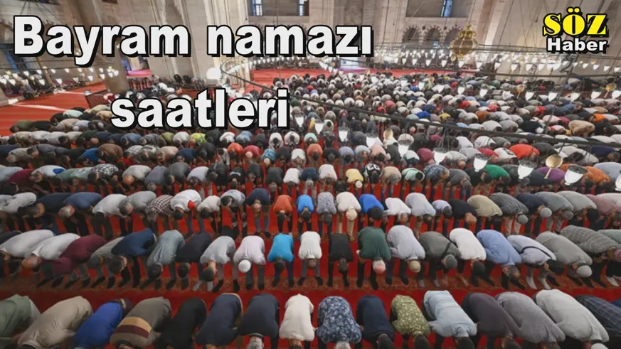 Bayram namazı  saatleri