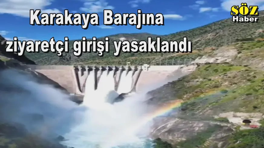 Karakaya Barajına  ziyaretçi girişi yasaklandı