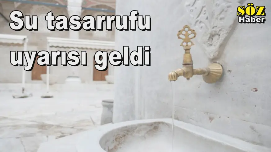 Su tasarrufu uyarısı geldi