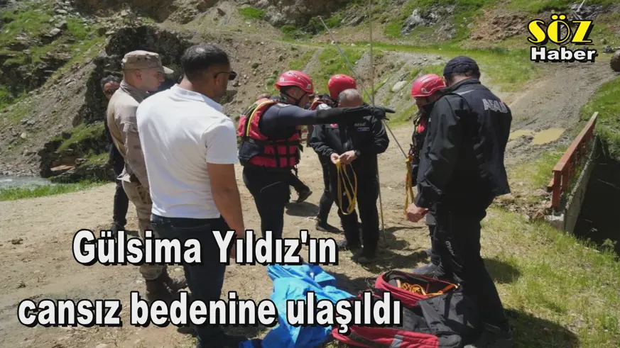 Gülsima Yıldız'ın  cansız bedenine ulaşıldı