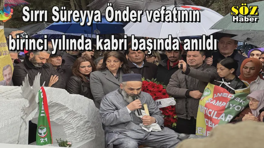 Sırrı Süreyya Önder vefatının  birinci yılında kabri başında anıldı