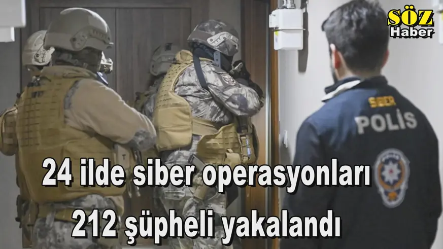 24 ilde siber operasyonları